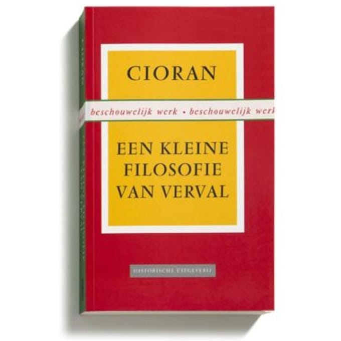 Een Kleine Filosofie Van Verval - Emil Cioran
