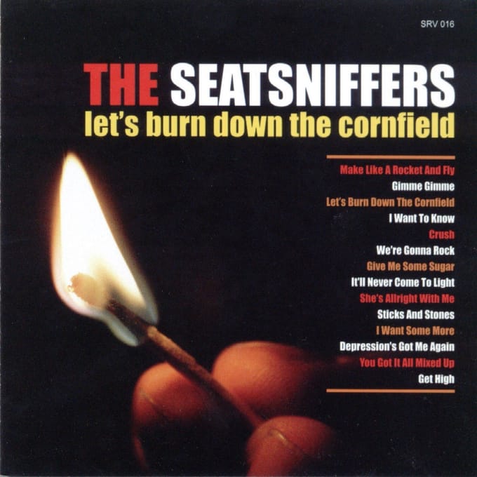 The Seatsniffers - Let's Burn Down The Cornfield (CD)