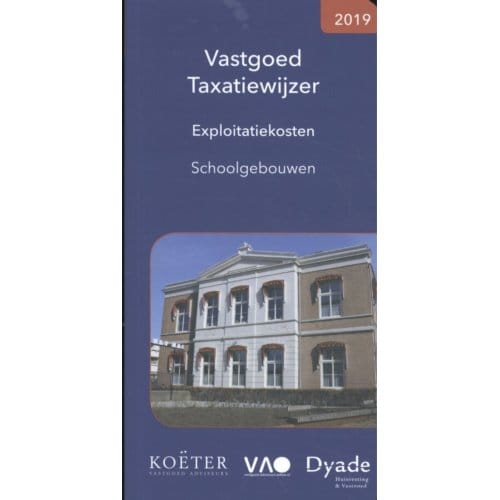 Vastgoed Taxatiewijzer Exploitatiekosten Schoolgebouwen 2019 - Koeter Vastgoed Adviseurs