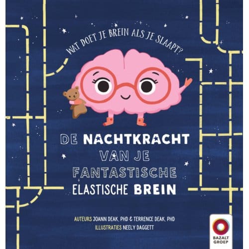 De Nachtkracht Van Je Fantastische Elastische Brein - Joann Deak