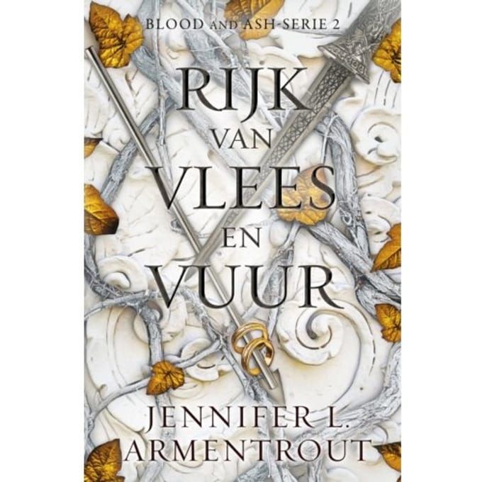 Rijk Van Vlees En Vuur - Blood And Ash - Jennifer L. Armentrout