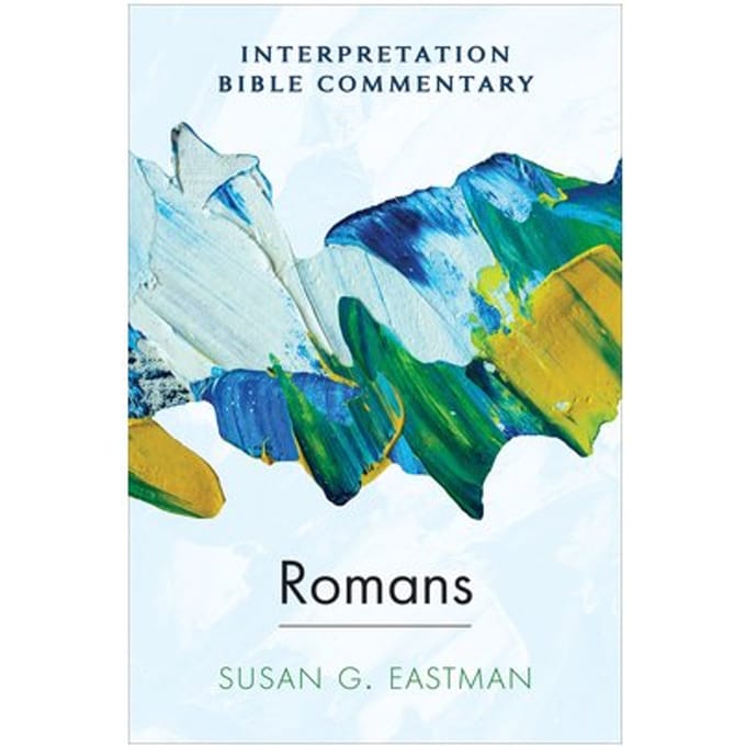 Romans - Interpretation Bible Commentary - Susan G. Eastman
