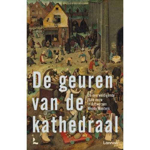 De Geuren Van De Kathedraal - Wendy Wauters
