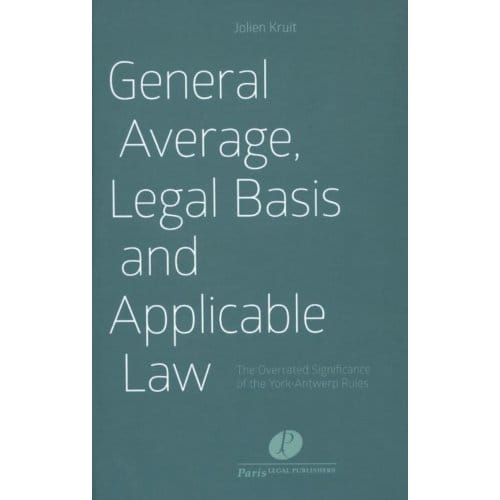 General Average, Legal Basis And Applicable Law - Jolien Kruit