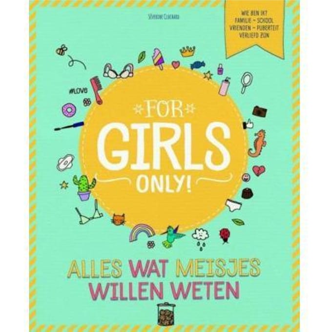 Alles Wat Meisjes Willen Weten - For Girls Only! - Séverine Clochard