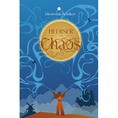Heerser Van Chaos - Dieuwertje Schrijver