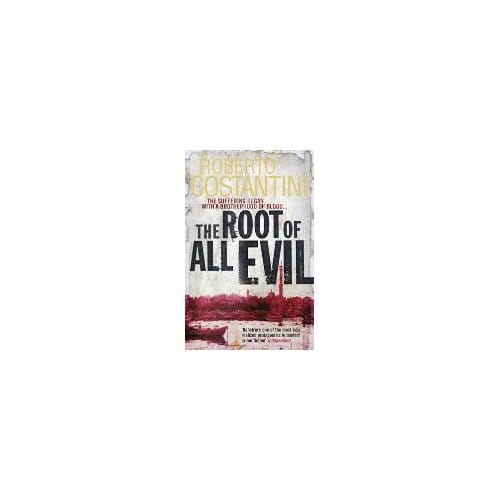 The Root Of All Evil - Roberto Costantini