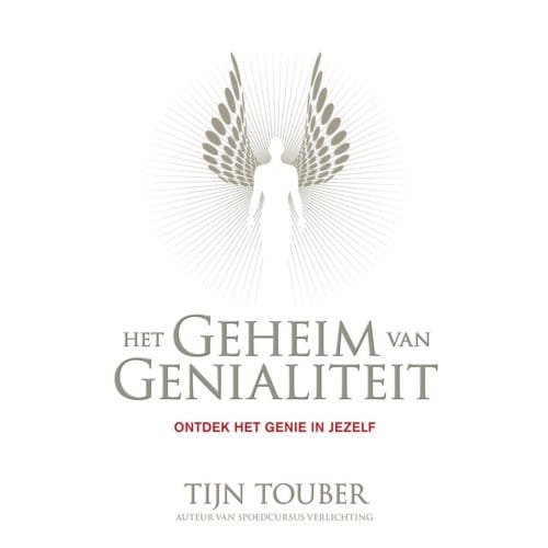 Het Geheim Van Genialiteit - Tijn Touber