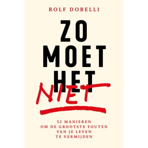 Zo Moet Het Niet - Rolf Dobelli
