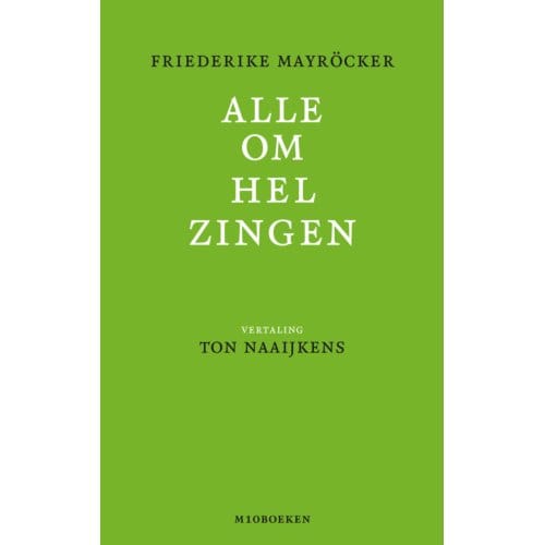 Alle Omhelzingen - Friederike Mayröcker