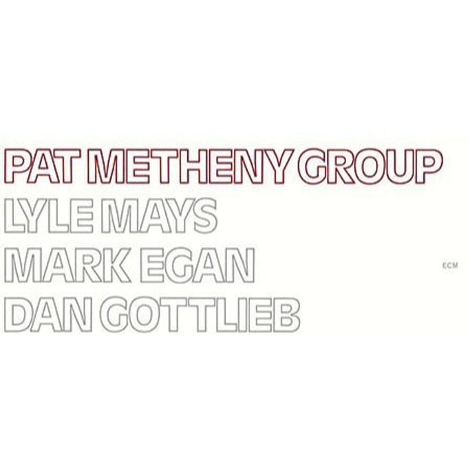 Pat Metheny Group - Pat Metheny