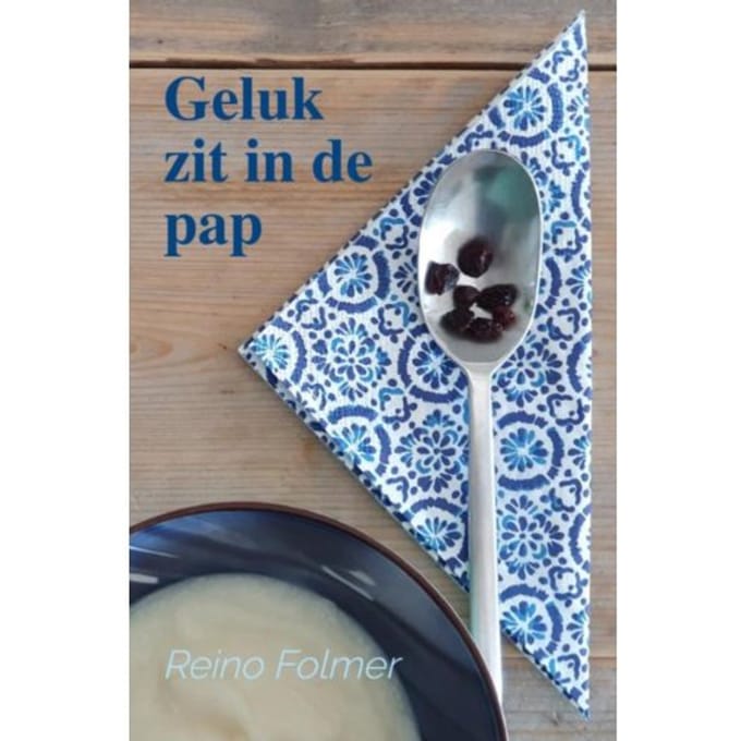 Geluk Zit In De Pap - Reino Folmer