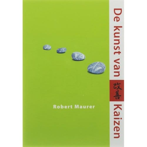 De Kunst Van Kaizen - Robert Maurer
