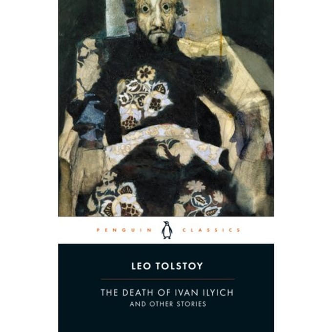 The Death Of Ivan Ilyich And Other Stories - Penguin Classics - Leo Tolstoy