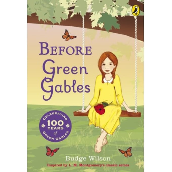 Before Green Gables - Budge Wilson