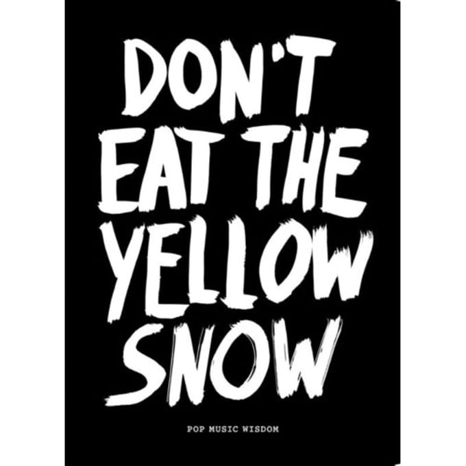 Dont Eat The Yellow Snow - Marcus Kraft