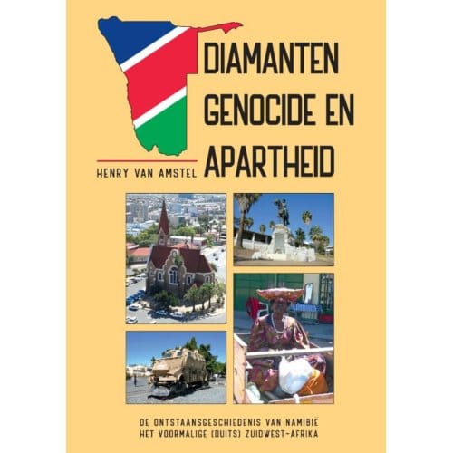 Diamanten Genocide En Apartheid - Henry Van Amstel