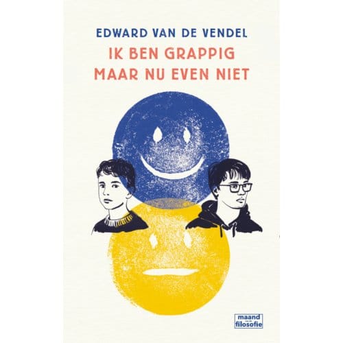 Ik Ben Grappig Maar Nu Even Niet - Edward van de Vendel