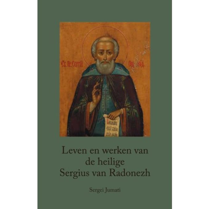 Leven En Werken Van De Heilige Sergius Van Radonezh - Sergei Jumati