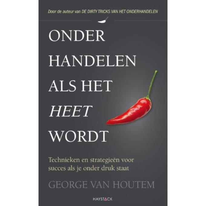 Onderhandelen Als Het Heet Wordt - George van Houtem
