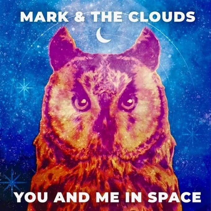 Mark & The Clouds - You And Me In Space/Clocks
