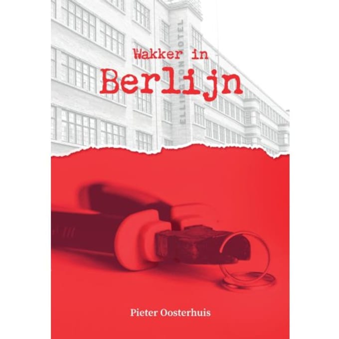 Wakker In Berlijn - Pieter Oosterhuis