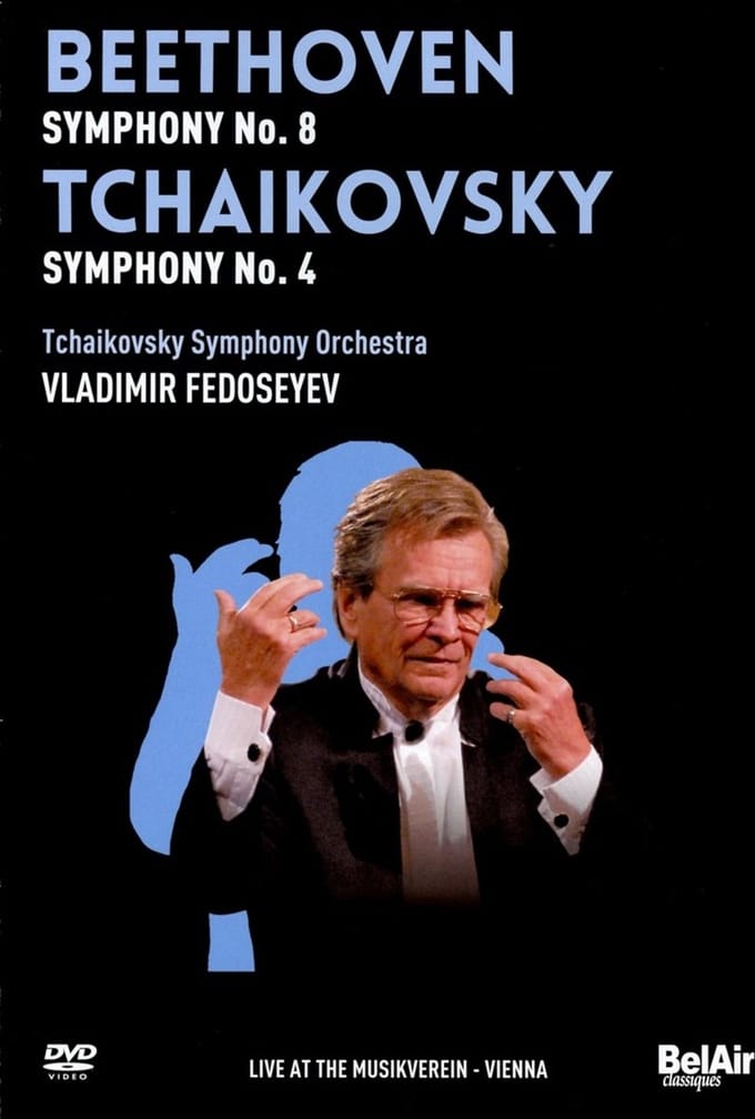 Tchaikovsky Symphony Orchestra, Vladimir Fedoseyev - Tcahikovky: Symphony No.4 | Beethoven: Symphony No.8 (DVD)