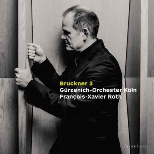 Symphony No. 3 In D Minor, Wab 103 - Francois-xavier Roth ! Gurzenich
