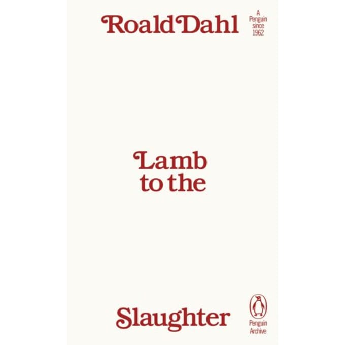 Lamb To The Slaughter - Penguin Archive - Roald Dahl