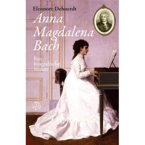 Anna Magdalena Bach - Eleonore Dehnerdt