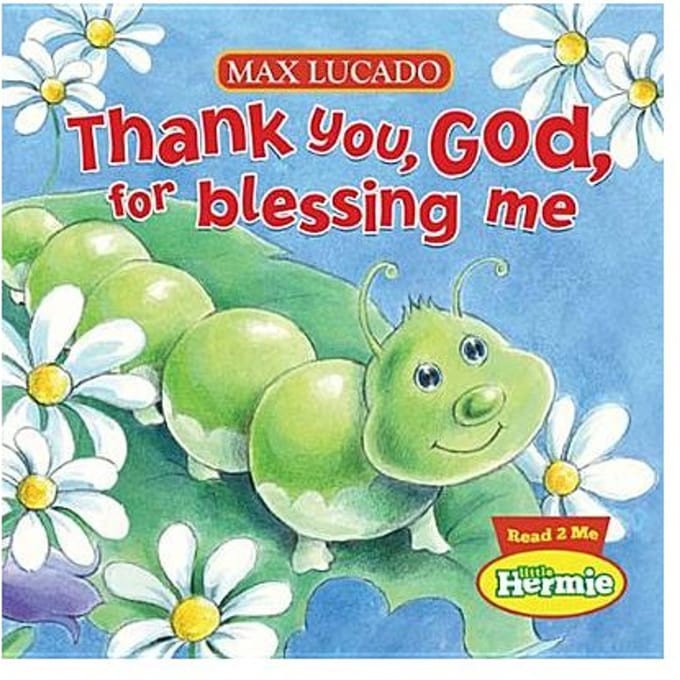 Thank You, God, For Blessing Me - Max Lucado