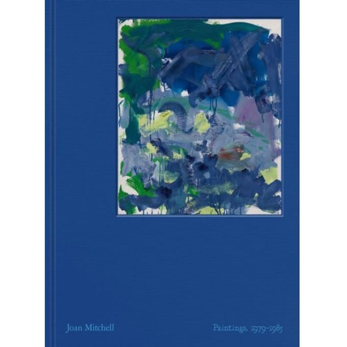 Joan Mitchell: Paintings, 1979-1985 - Joan Mitchell