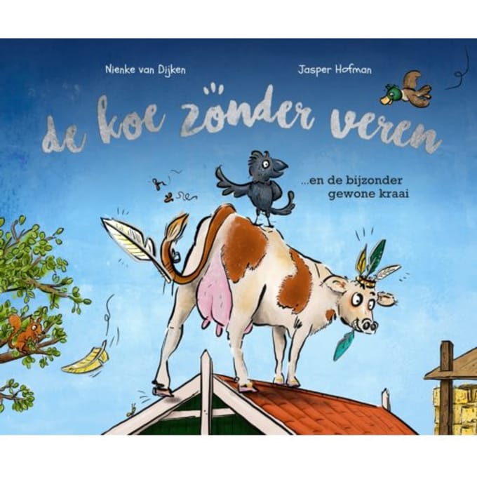 De Koe Zonder Veren - Nienke van Dijken