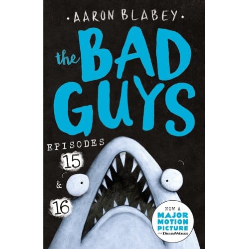 The Bad Guys: Episode 15 & 16 - The Bad Guys - Aaron Blabey