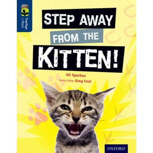 Oxford Reading Tree Treetops Infact: Level 14: Step Away From The Kitten! - Oxford Reading Tree - Ali Sparkes