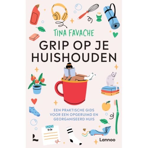 Grip Op Je Huishouden - Tina Favache