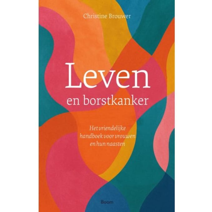 Leven En Borstkanker - Christine Brouwer