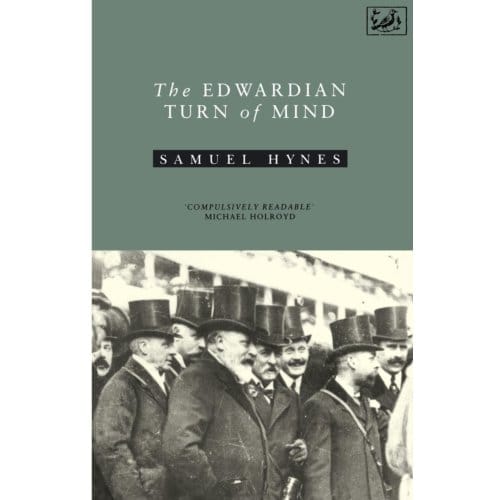 Edwardian Turn Of Mind - Samuel Hynes