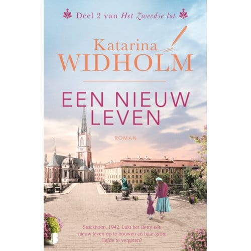 Een Nieuw Leven - Het Zweedse Lot - Katarina Widholm
