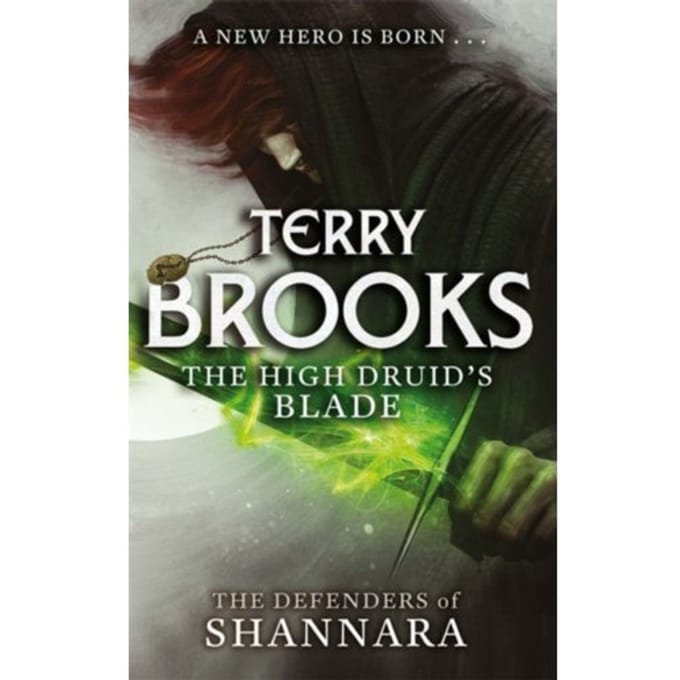 The High Druid's Blade - Terry Brooks