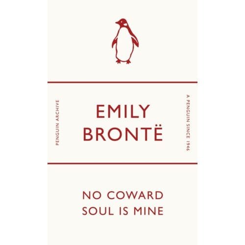 No Coward Soul Is Mine - Penguin Archive - Emily Bronte