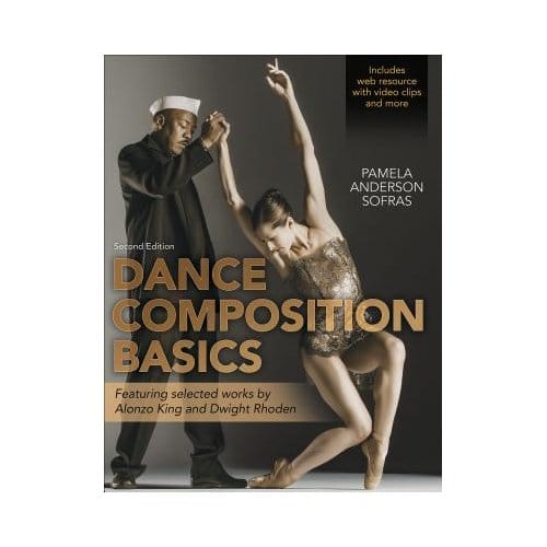 Dance Composition Basics-2nd / - Sofras, Pamela Anderson