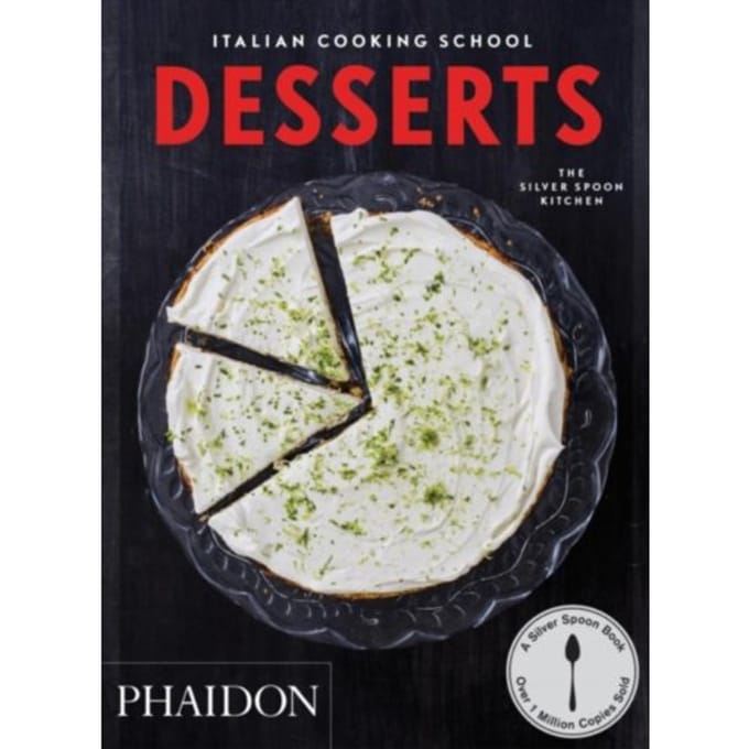 Italian Cooking School: Desserts - The Silver Spoon Kitchen
