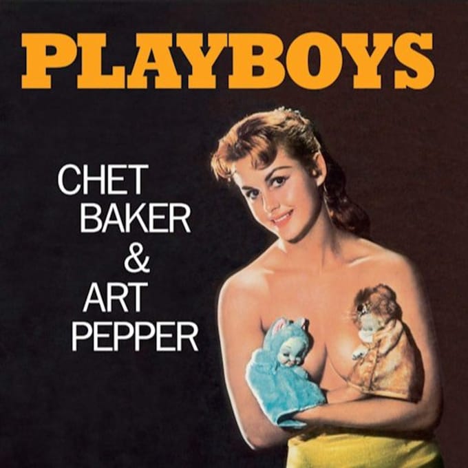 Playboys - Chet Baker & Art Pepper