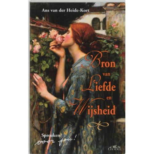 Bron Van Liefde En Wijsheid - A. van der Heide-Kort