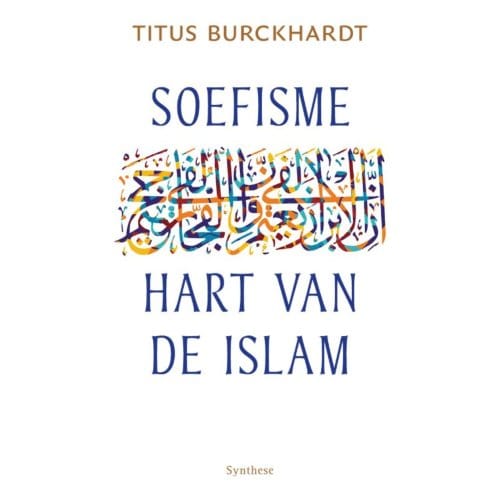 Soefisme, Hart Van De Islam - Titus Burckhardt