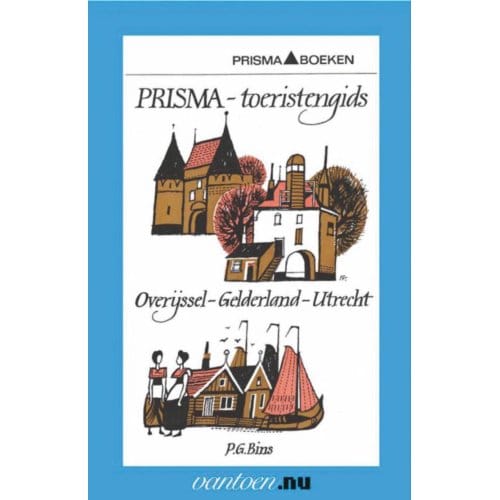 Overijssel-Gelderland-Utrecht - Prisma Toeristengids - P.G. Bins