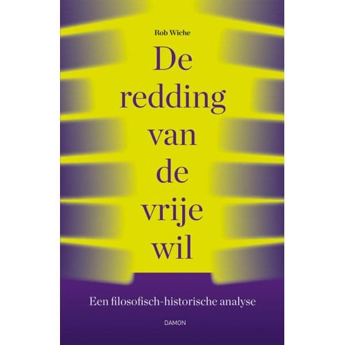 De Redding Van De Vrije Wil - Rob Wiche