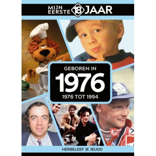 Geboren In 1976 - Mijn Eerste 18 Jaar - Mijn eerste 18 jaar