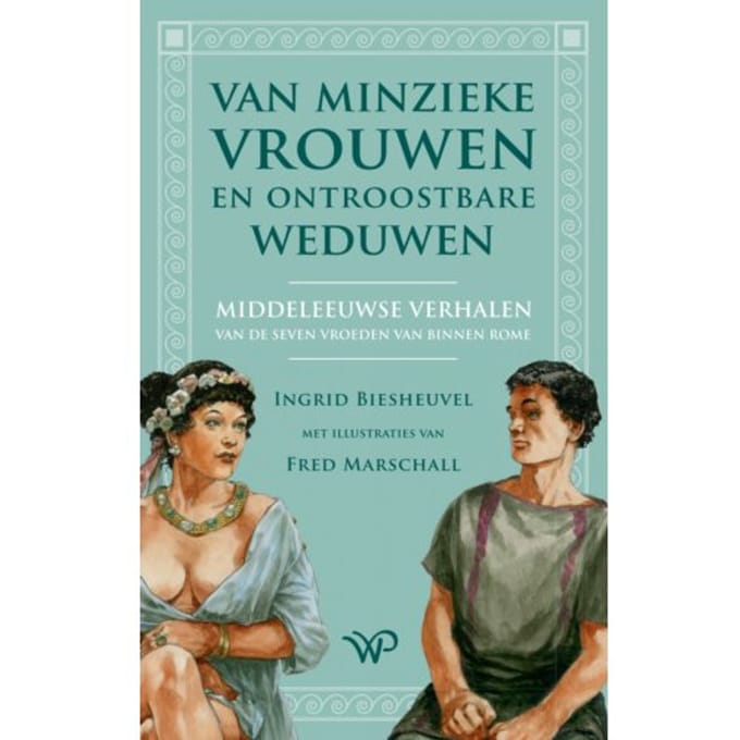 Van Minzieke Vrouwen En Ontroostbare Weduwen - Ingrid Biesheuvel